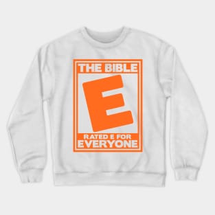 The Bible Rated E for Everyone Crewneck Sweatshirt